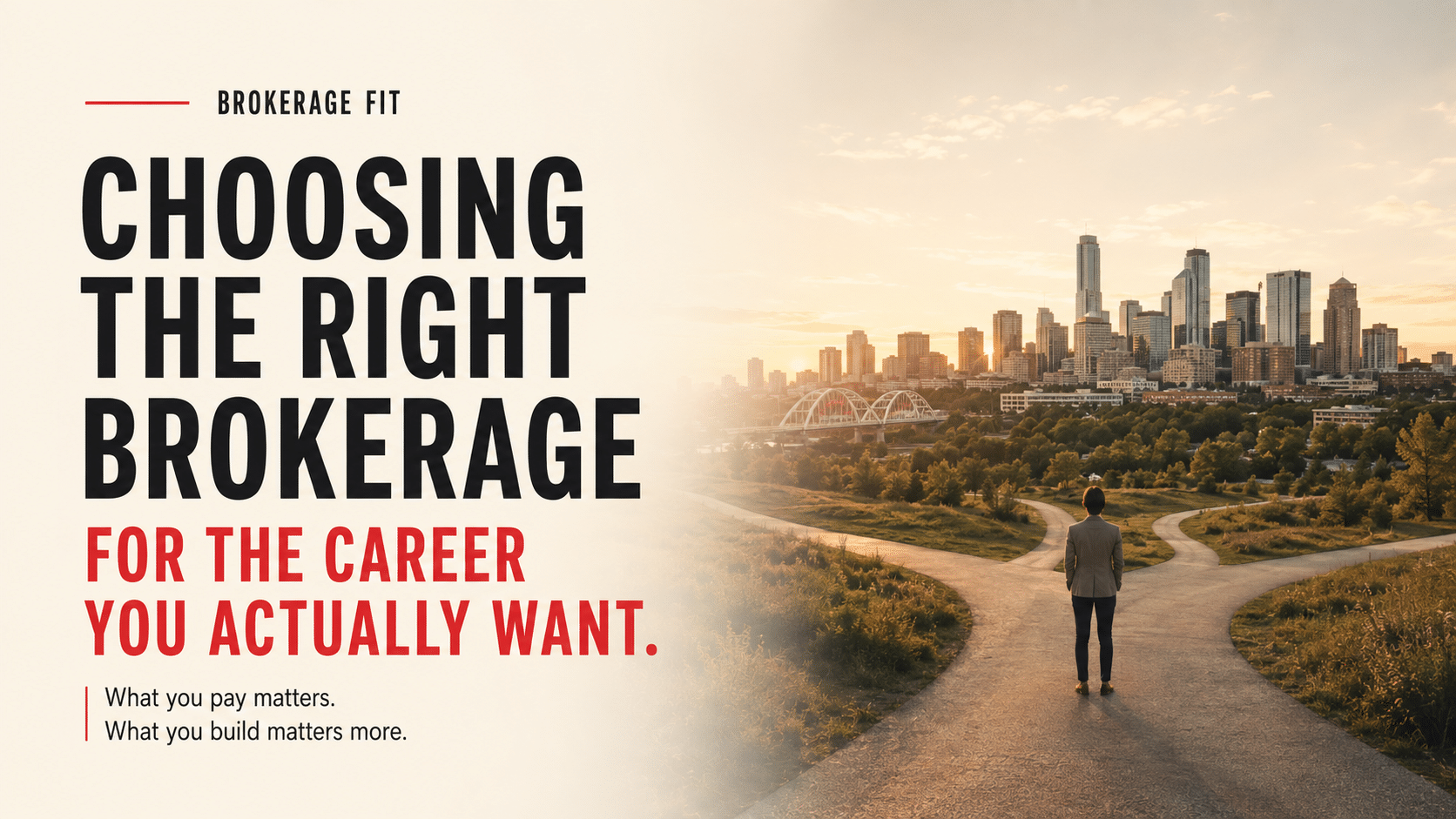 Choosing the right brokerage for the career you actually want. A person stands at a fork in a path overlooking the Edmonton skyline at sunset. What you pay matters. What you build matters more.