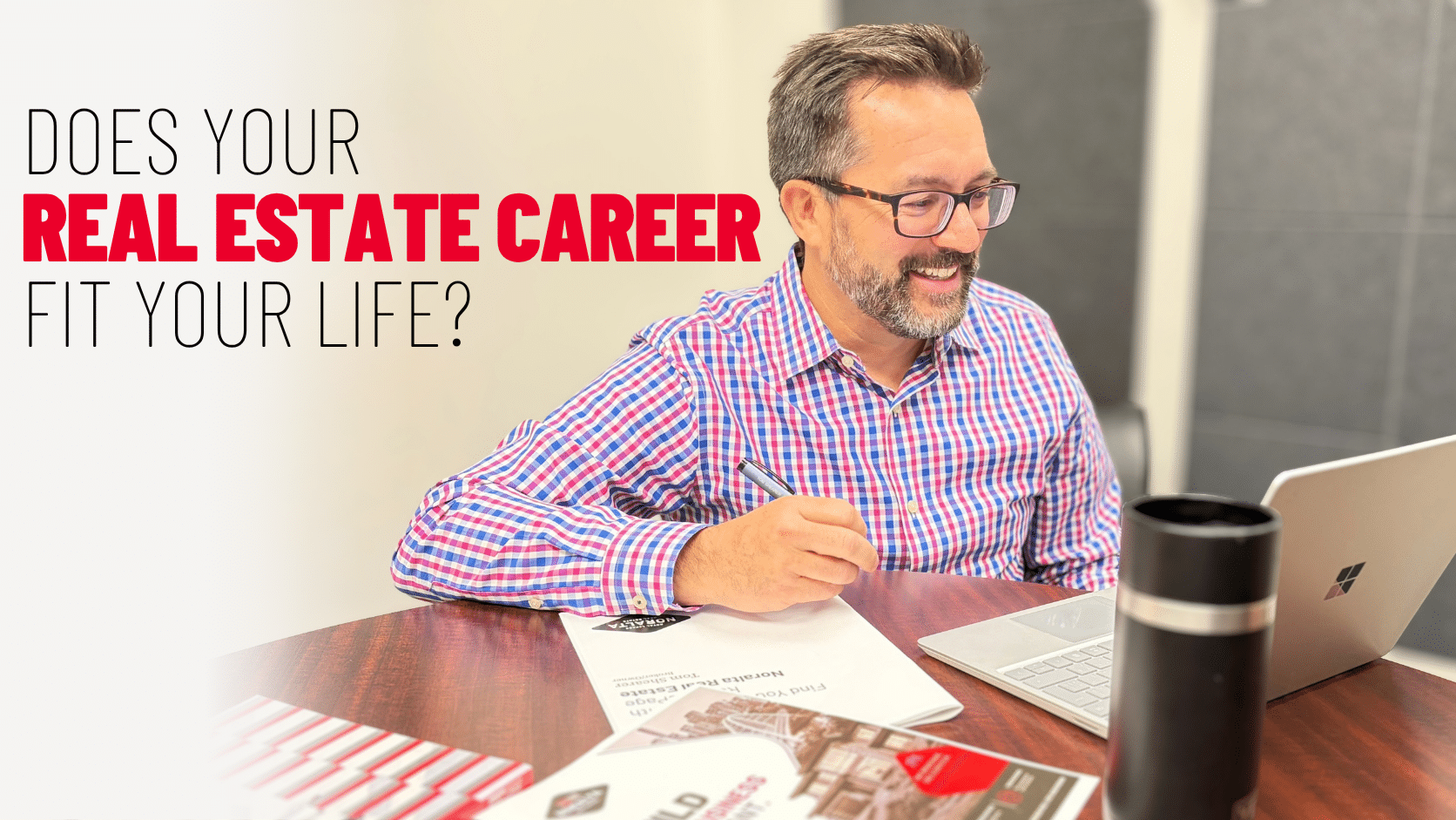 Tom Shearer working at a desk beside a laptop and Noralta materials, with the question “Does your real estate career fit your life?”