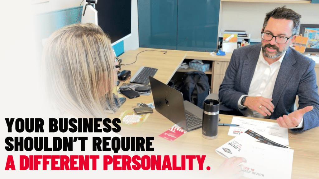 Tom Shearer in a one-on-one business planning conversation with an agent, with the headline “Your business shouldn’t require a different personality.”